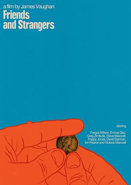 朋友和陌生人 Friends and Strangers