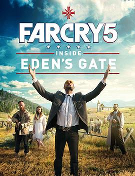 孤岛惊魂5:伊甸园之门 Far Cry 5: Inside Eden's Gate