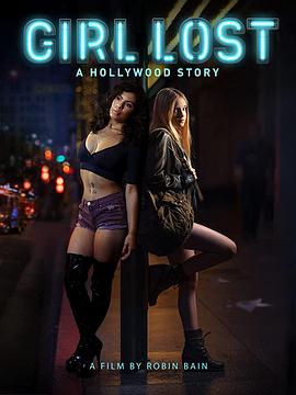 迷惘之城:好莱坞 Girl Lost: A Hollywood Story