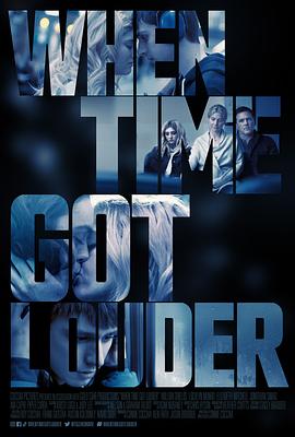 当时间越来越大声 When Time Got Louder
