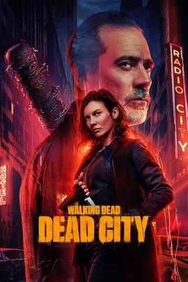 行尸走肉:死亡之城 第二季 The Walking Dead: Dead City Season 2