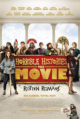 糟糕历史大电影:臭屁的罗马人 Horrible Histories: The Movie - Rotten Romans